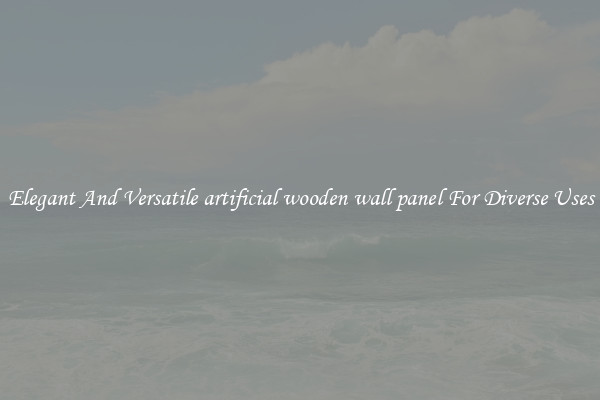 Elegant And Versatile artificial wooden wall panel For Diverse Uses
