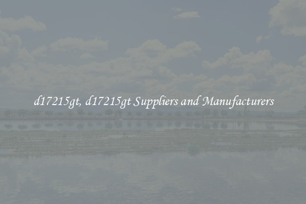 d17215gt, d17215gt Suppliers and Manufacturers