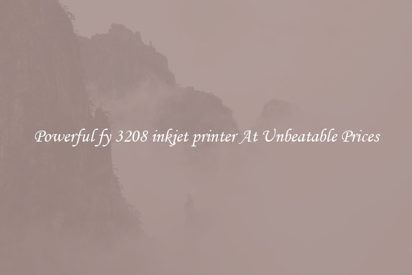 Powerful fy 3208 inkjet printer At Unbeatable Prices