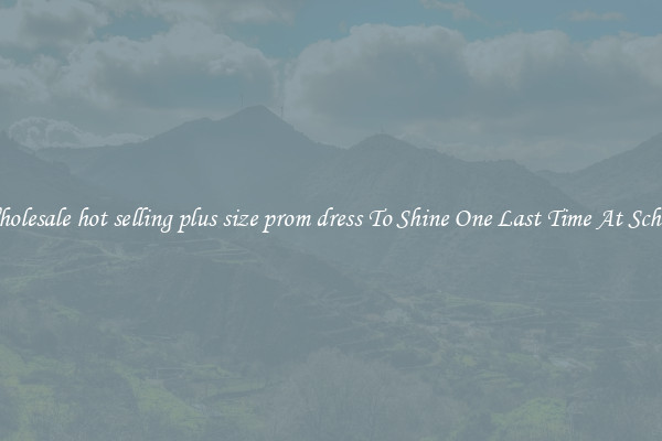 Wholesale hot selling plus size prom dress To Shine One Last Time At School