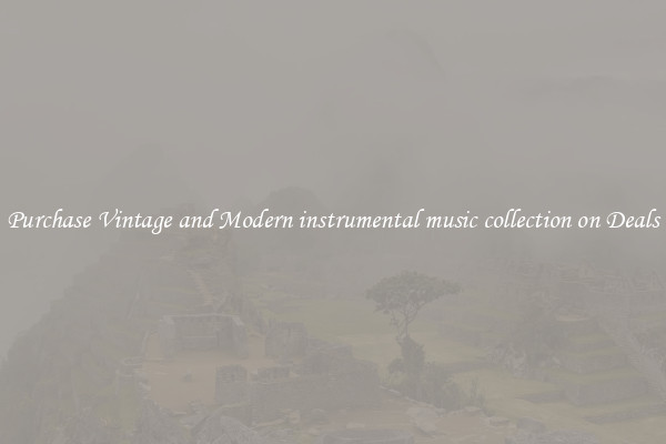 Purchase Vintage and Modern instrumental music collection on Deals