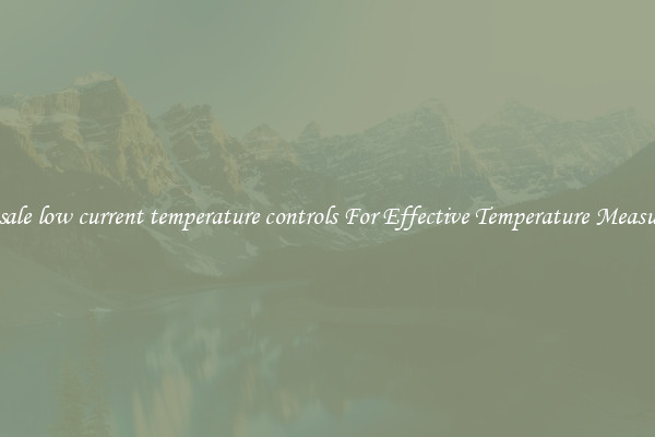 Wholesale low current temperature controls For Effective Temperature Measurement