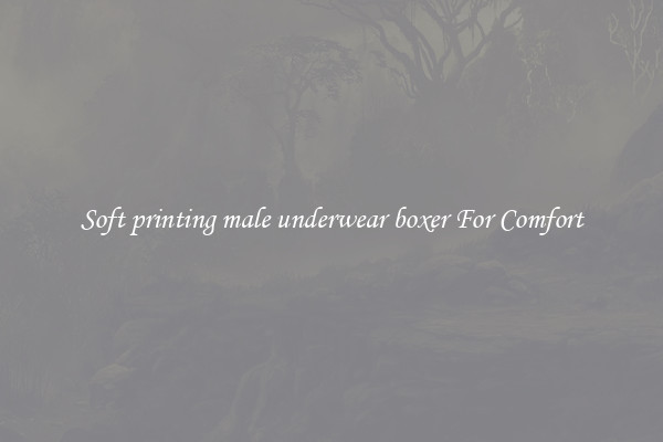 Soft printing male underwear boxer For Comfort