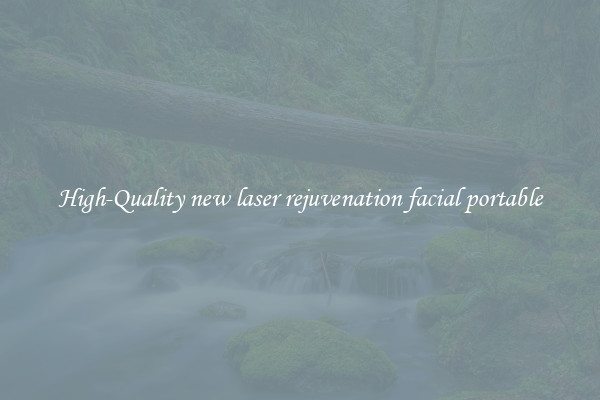 High-Quality new laser rejuvenation facial portable