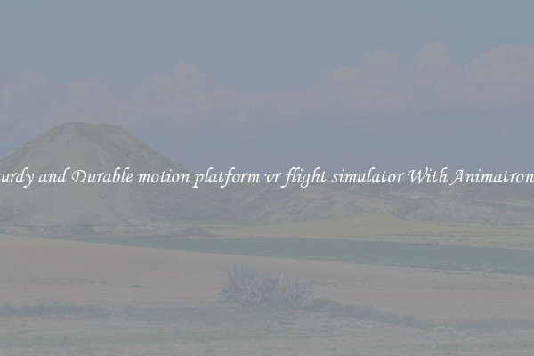 Sturdy and Durable motion platform vr flight simulator With Animatronics