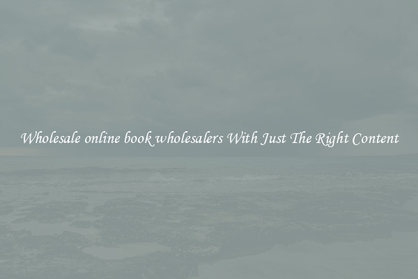 Wholesale online book wholesalers With Just The Right Content