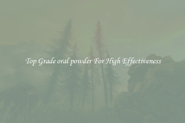Top Grade oral powder For High Effectiveness