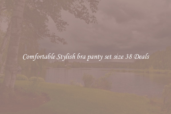 Comfortable Stylish bra panty set size 38 Deals