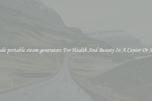 Wholesale portable steam generators For Health And Beauty In A Center Or At Home