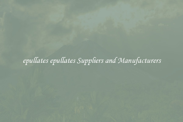 epullates epullates Suppliers and Manufacturers