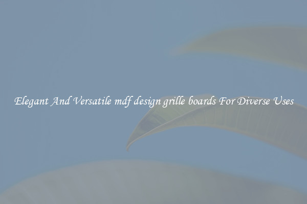Elegant And Versatile mdf design grille boards For Diverse Uses