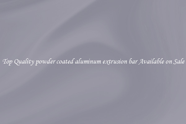 Top Quality powder coated aluminum extrusion bar Available on Sale
