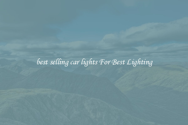 best selling car lights For Best Lighting